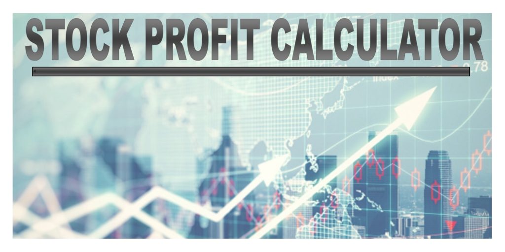 stock profit calculator percentage stock profit calculator percentage